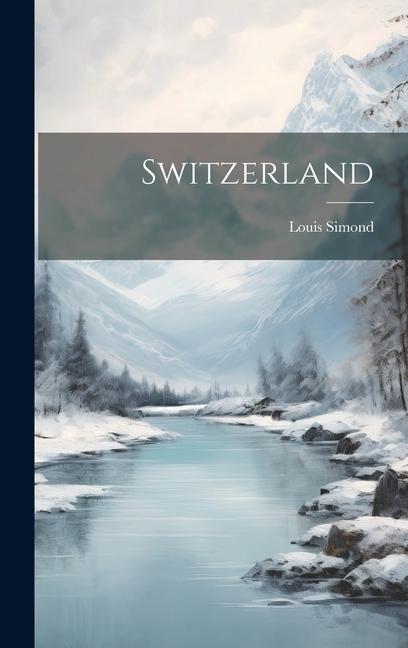 Buch Switzerland Louis Simond