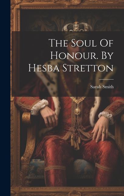 Buch The Soul Of Honour. By Hesba Stretton Sarah Smith