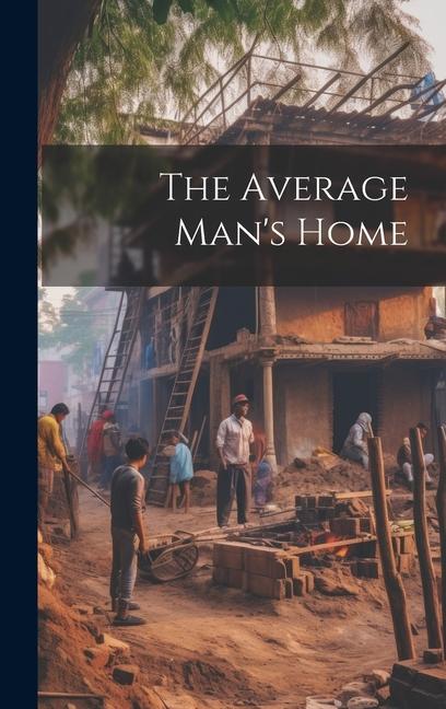 Knjiga The Average Man's Home Anonymous