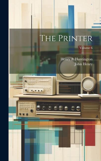 Knjiga The Printer; Volume 6 Henry & Huntington