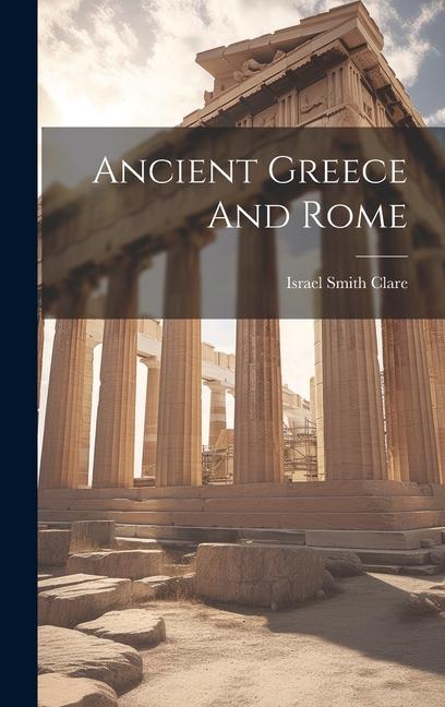 Книга Ancient Greece And Rome 