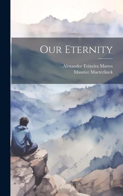 Knjiga Our Eternity Alexander Teixeira Mattos