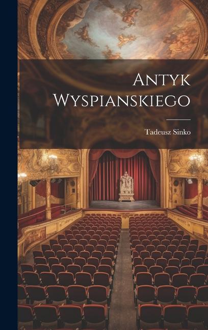 Buch Antyk Wyspianskiego Tadeusz Sinko