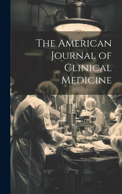Buch The American Journal of Clinical Medicine Anonymous