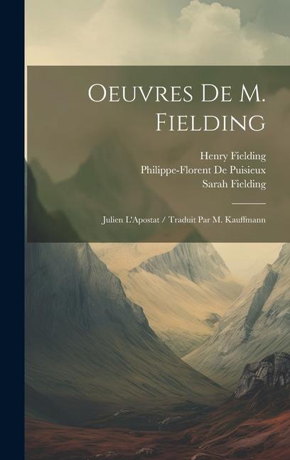 Kniha Oeuvres De M. Fielding: Julien L'Apostat / Traduit Par M. Kauffmann Sarah Fielding