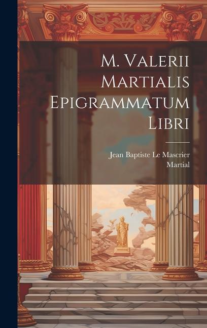 Carte M. Valerii Martialis Epigrammatum Libri Jean Baptiste Le Mascrier