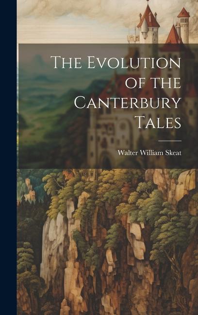 Buch The Evolution of the Canterbury Tales Walter William Skeat