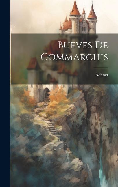 Knjiga Bueves De Commarchis Adenet