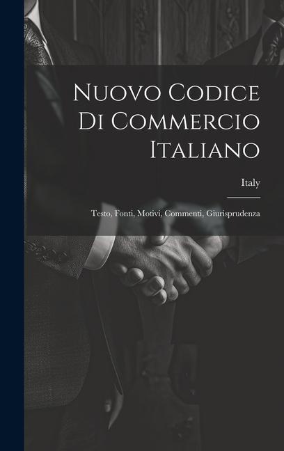 Buch Nuovo Codice Di Commercio Italiano: Testo, Fonti, Motivi, Commenti, Giurisprudenza Italy