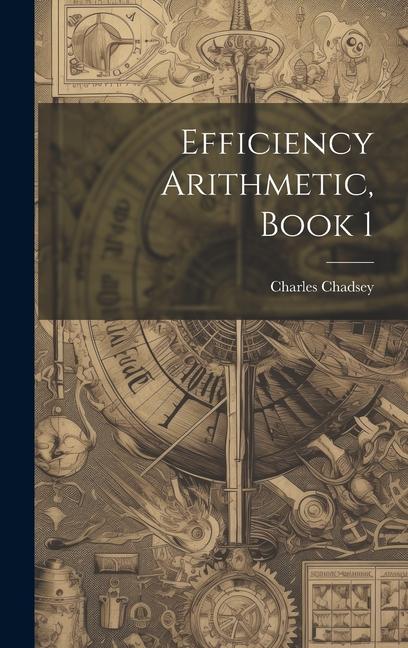 Knjiga Efficiency Arithmetic, Book 1 Charles Chadsey