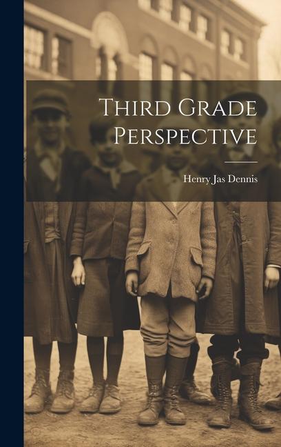 Knjiga Third Grade Perspective Henry Jas Dennis