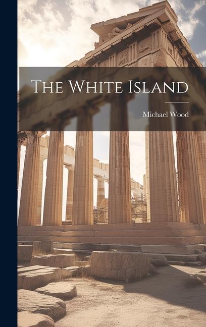 Knjiga The White Island Michael Wood
