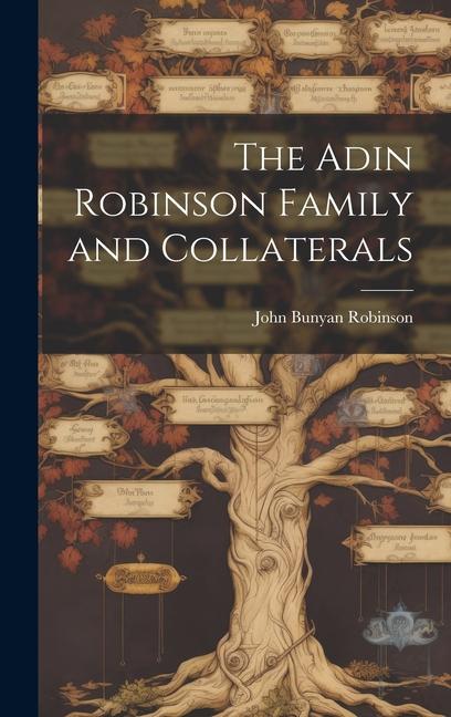 Buch The Adin Robinson Family and Collaterals John Bunyan Robinson