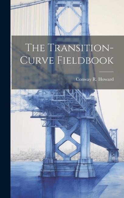 Buch The Transition-Curve Fieldbook Conway R. Howard