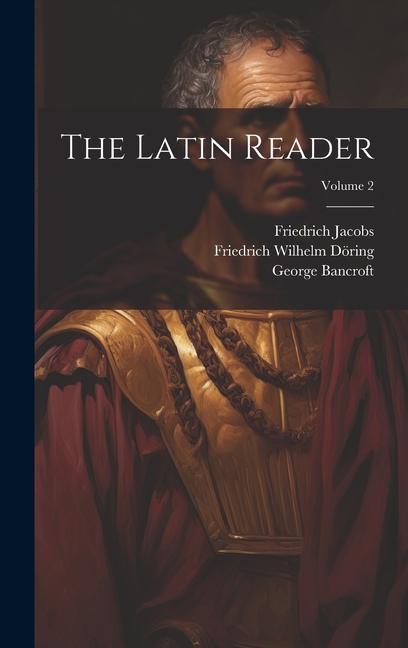 Kniha The Latin Reader; Volume 2 Friedrich Jacobs