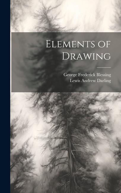 Knjiga Elements of Drawing Lewis Andrew Darling