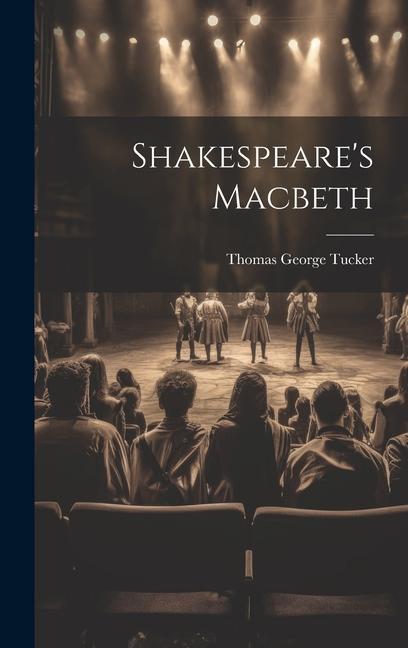 Buch Shakespeare's Macbeth Thomas George Tucker