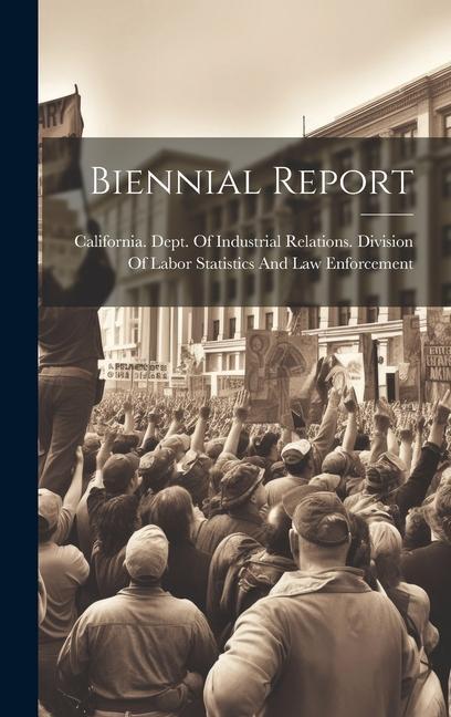 Knjiga Biennial Report California. Dept. Of Industrial Relat...