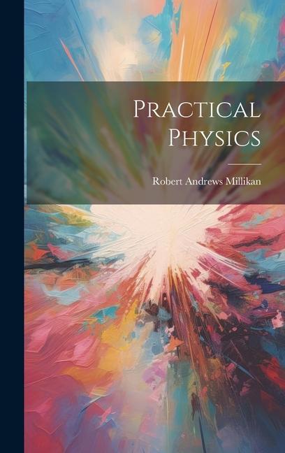 Knjiga Practical Physics Robert Andrews Millikan