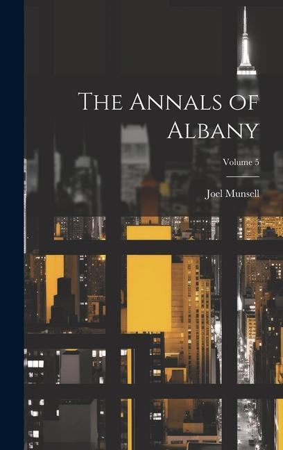 Buch The Annals of Albany; Volume 5 Joel Munsell