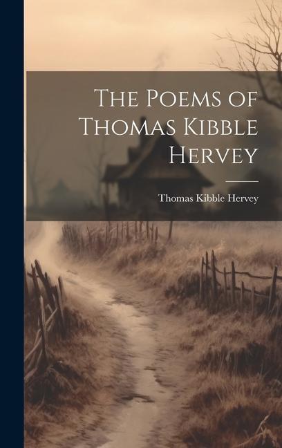 Buch The Poems of Thomas Kibble Hervey Thomas Kibble Hervey