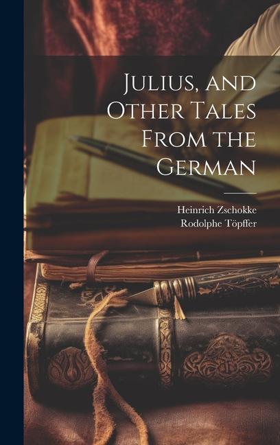 Kniha Julius, and Other Tales From the German Rodolphe Töpffer