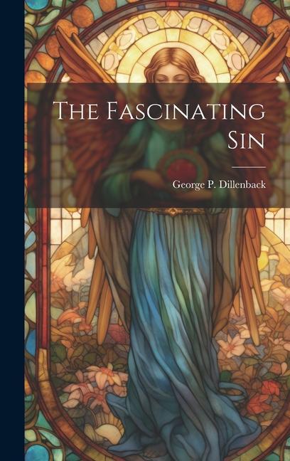 Knjiga The Fascinating Sin George P. Dillenback
