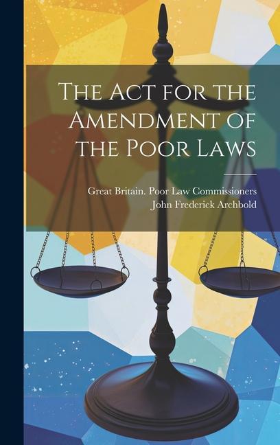 Buch The Act for the Amendment of the Poor Laws Great Britain Poor Law Commissioners
