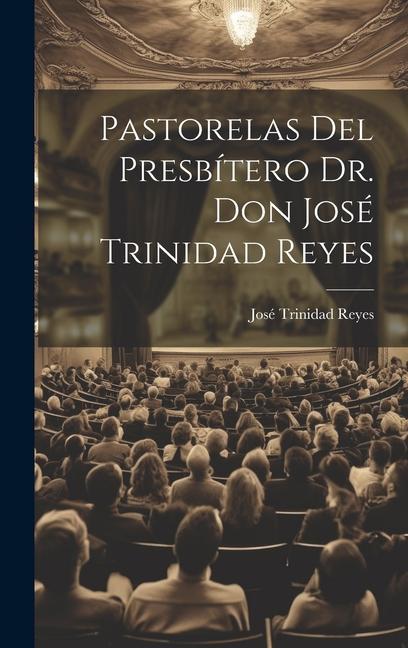 Carte Pastorelas Del Presbítero Dr. Don José Trinidad Reyes 