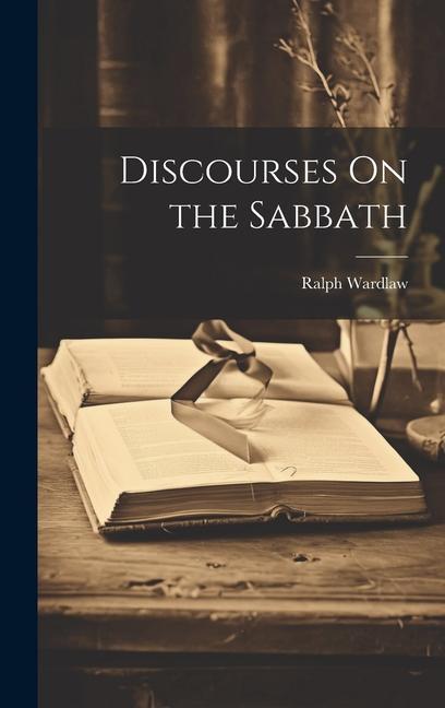 Knjiga Discourses On the Sabbath Ralph Wardlaw