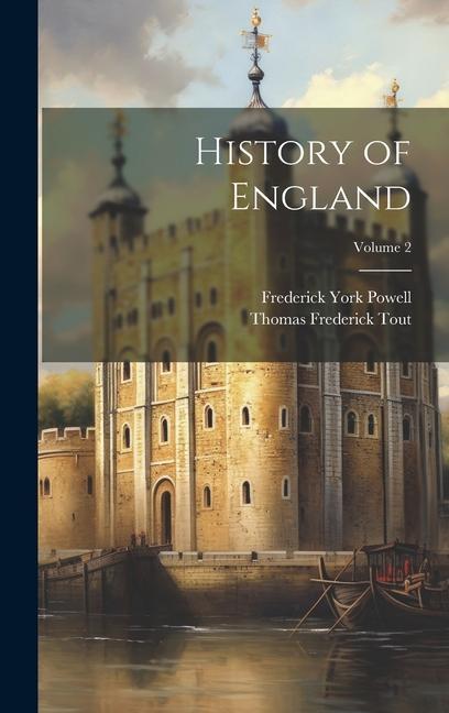 Kniha History of England; Volume 2 Thomas Frederick Tout