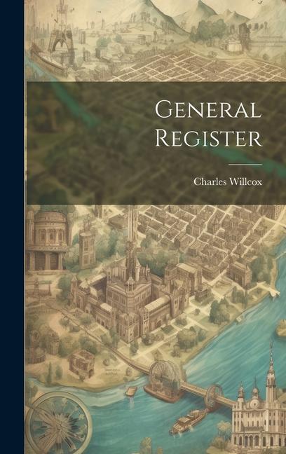 Book General Register Charles Willcox