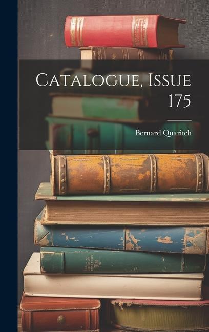 Knjiga Catalogue, Issue 175 Bernard Quaritch