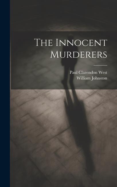 Knjiga The Innocent Murderers Paul Clarendon West