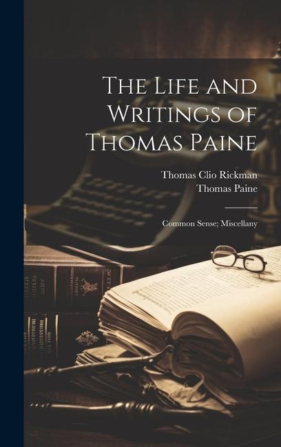 Buch The Life and Writings of Thomas Paine: Common Sense; Miscellany Thomas Paine