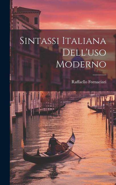 Knjiga Sintassi Italiana Dell'uso Moderno Raffaello Fornaciari