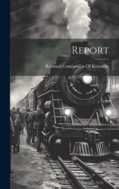 Knjiga Report Railroad Commission Of Kentucky