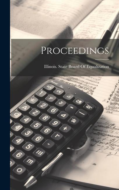 Knjiga Proceedings Illinois. State Board Of Equalization