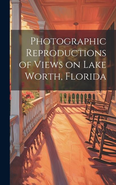 Buch Photographic Reproductions of Views on Lake Worth, Florida Anonymous