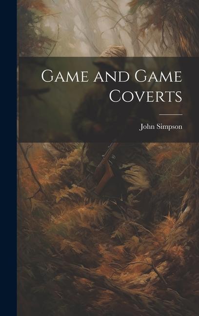 Kniha Game and Game Coverts John Simpson