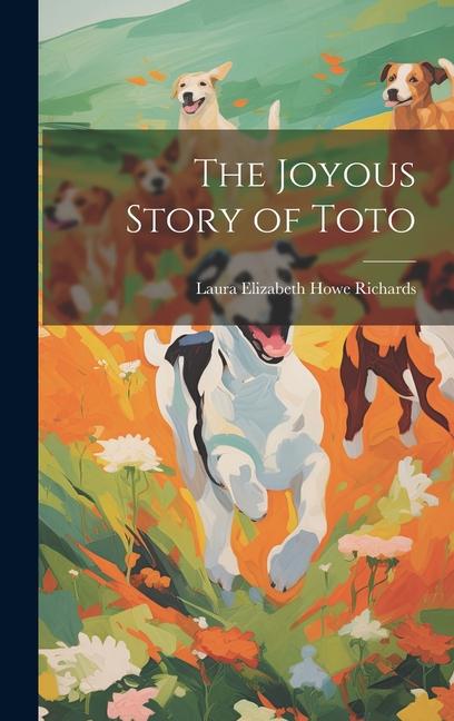 Buch The Joyous Story of Toto Laura Elizabeth Howe Richards