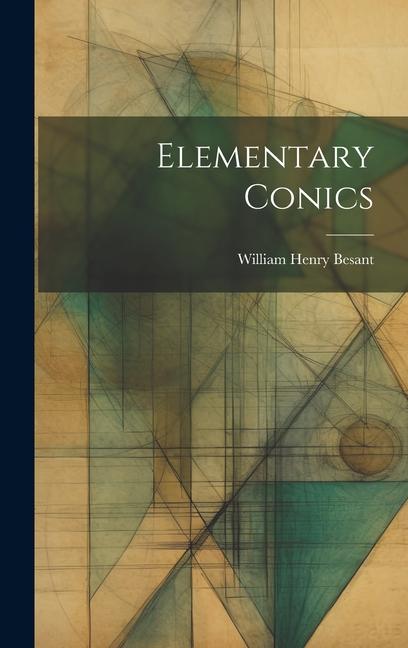 Knjiga Elementary Conics William Henry Besant