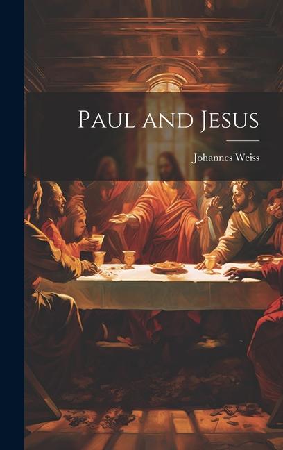 Boek Paul and Jesus Johannes Weiss