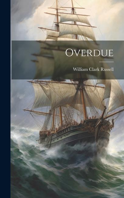 Knjiga Overdue William Clark Russell