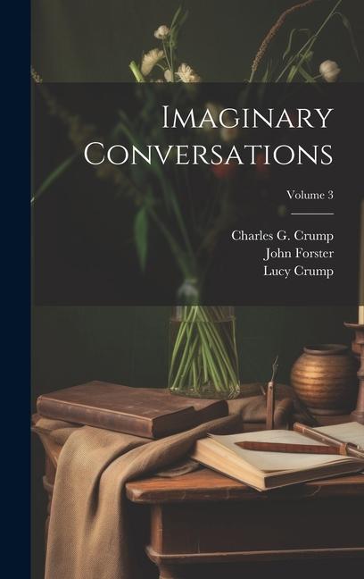 Knjiga Imaginary Conversations; Volume 3 John Forster