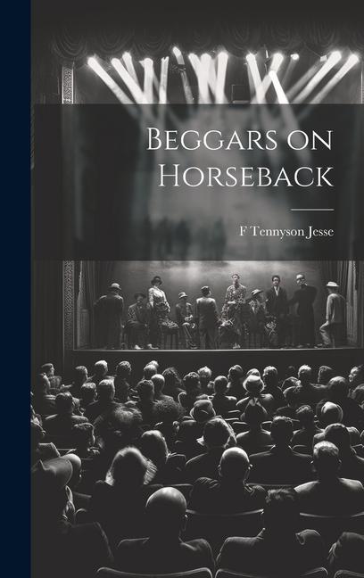 Knjiga Beggars on Horseback F Tennyson 1888-1958 Jesse
