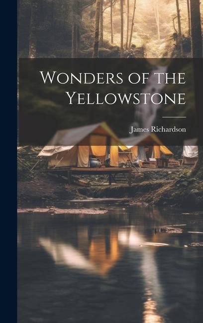 Buch Wonders of the Yellowstone James Richardson