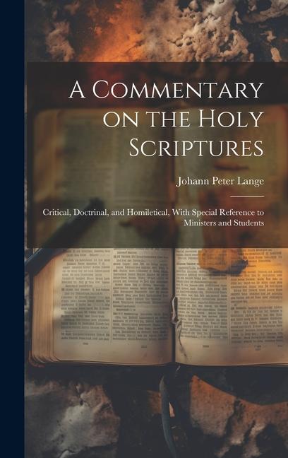Knjiga A Commentary on the Holy Scriptures: Critical, Doctrinal, and Homiletical, With Special Reference to Ministers and Students Johann Peter Lange