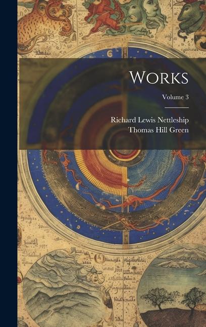 Buch Works; Volume 3 Thomas Hill Green