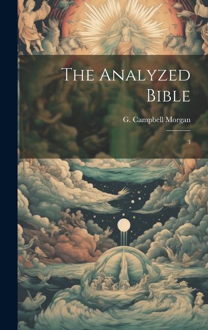 Buch The Analyzed Bible: 3 G Campbell 1863-1945 Morgan